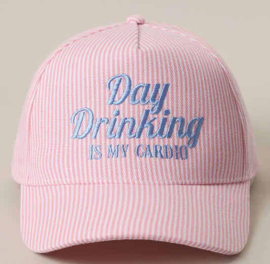 Day Drinking Is My Cardio Hat